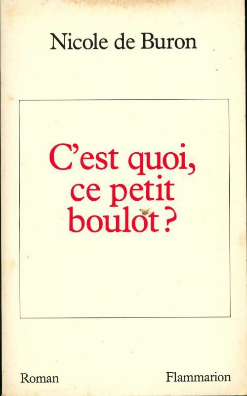 C'est quoi, ce petit boulot ? - Nicole De Buron - Livre