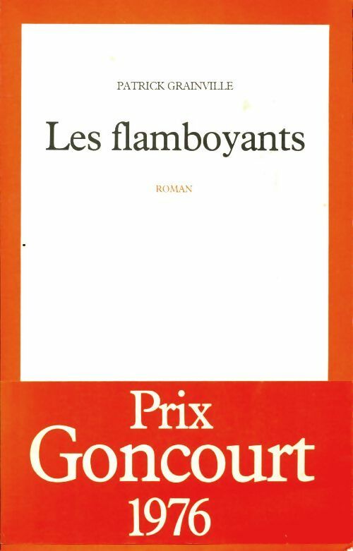 Les flambloyants - Patrick Grainville - Livre