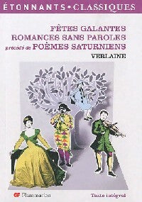 Fêtes galantes / Romances sans paroles / Poèmes saturniens - Paul Verlaine - Livre