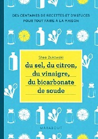 Du sel, du citron, du vinaigre, du bicarbonate - Shea Zukowski - Livre