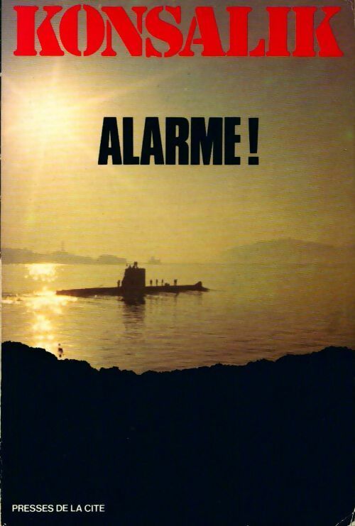 Alarme ! - Heinz G. Konsalik - Livre