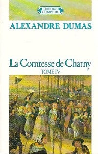 La comtesse de Charny Tome IV - Alexandre Dumas - Livre