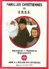 Familles chrétiennes en U.R.S.S. - Collectif - Livre