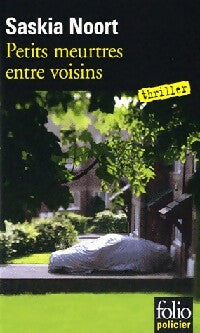Petits meurtres entre voisins - Saskia Noort - Livre