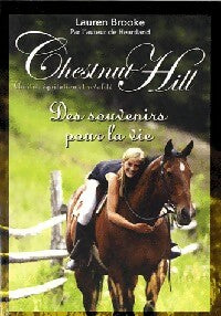 Chestnut Hill Tome VIII : Des souvenirs pour la vie - Lauren Brooke - Livre