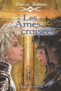 Les âmes croisées - Pierre Bottero - Livre