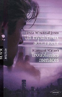 Un mystérieux admirateur / Troublantes menaces - Margaret Watson, Linda Winstead Jones - Livre