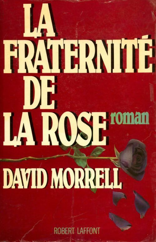 La fraternité de la rose - David Morrell - Livre