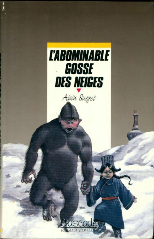 L'abominable gosse des neiges - Alain Surget - Livre