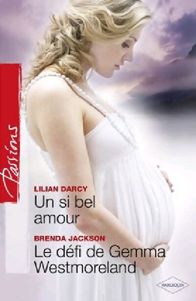 Un si bel amour / Le défi de Gemma Westmoreland - Lilian Darcy, Brenda Jackson - Livre