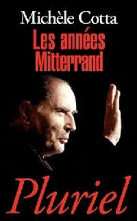 Les années Mitterrand - Michèle Cotta - Livre