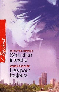 Séduction interdite / Liés pour toujours - Christine Rimmer, Karen Sandler - Livre