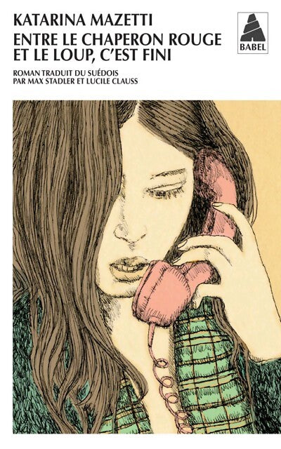 Entre le chaperon rouge et le loup, c'est fini - Katarina Mazetti - Livre