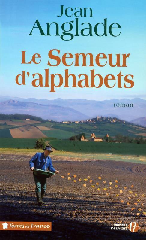 Le semeur d'alphabets - Jean Anglade - Livre