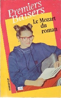 Premiers baisers Tome X : Le Mozart du roman - Inconnu - Livre