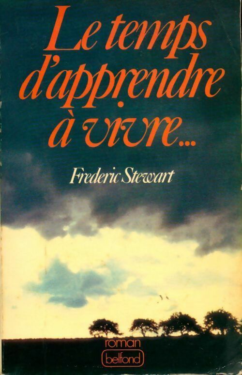 Le temps d'apprendre à vivre... - Frederic Stewart - Livre