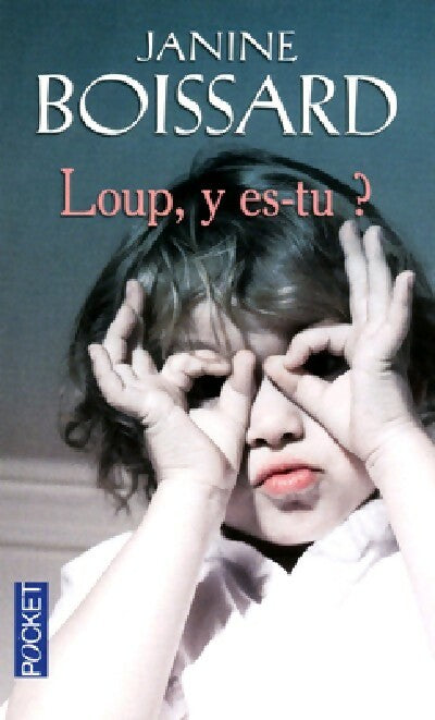 Loup, y es-tu ? - Janine Boissard - Livre