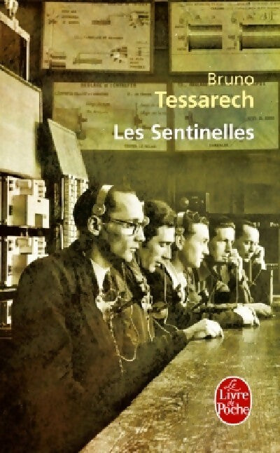 Les sentinelles - Bruno Tessarech - Livre