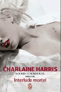 Interlude mortel - Charlaine Harris - Livre