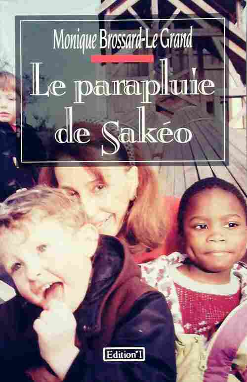 Le parapluie de Sakéo - Monique Brossard-Le Grand - Livre
