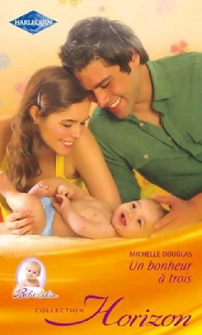 Un bonheur à trois - Michelle Douglas - Livre