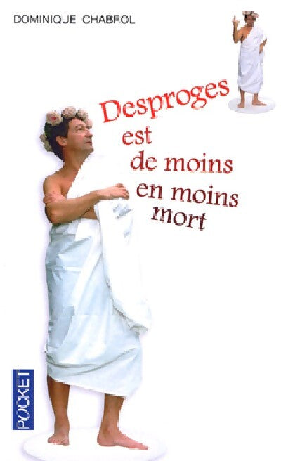 Desproges est de moins en moins mort - Dominique Chabrol - Livre