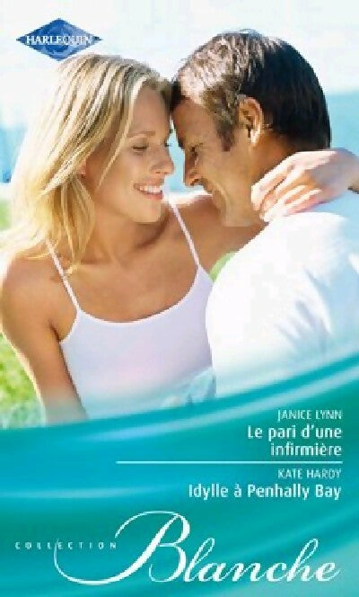 Le pari d'une infirmière / Idylle à Penhally Bay - Kate Hardy, Janice Lynn - Livre