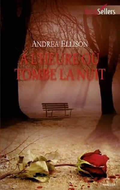 A l'heure où tombe la nuit - Andréa Ellison - Livre