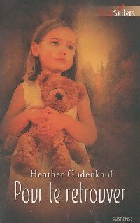 Pour te retrouver - Heather Gudenkauf - Livre