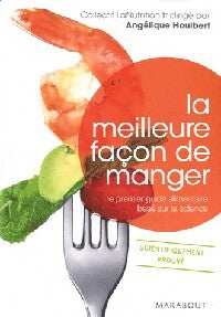 La meilleure façon de manger - Angélique Houlbert - Livre