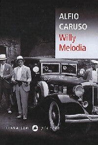 Willy Melodia - Alfio Caruso - Livre