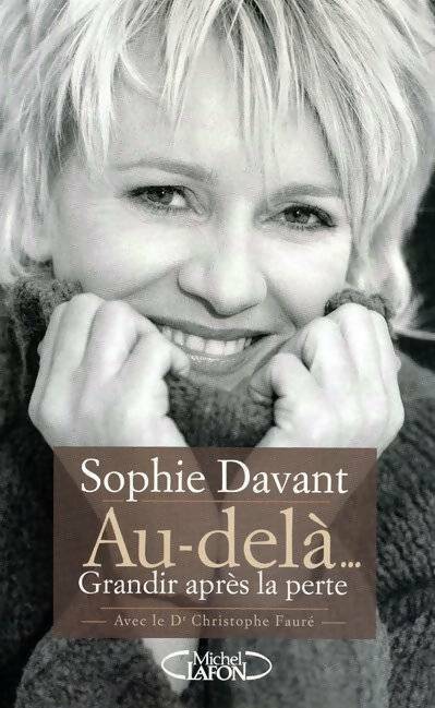 Au-delà... Grandir après la perte - Sophie Davant - Livre