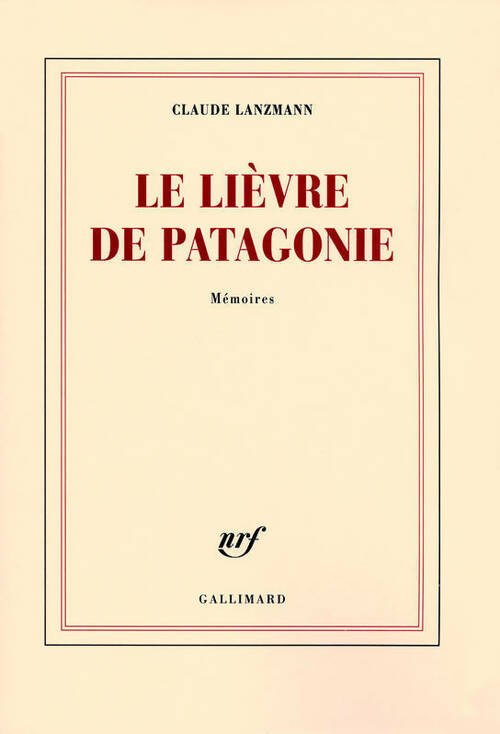 Le lièvre de Patagonie - Claude Lanzmann - Livre