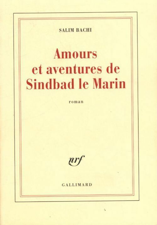 Amours et aventures de Sindbad le marin - Salim Bachi - Livre