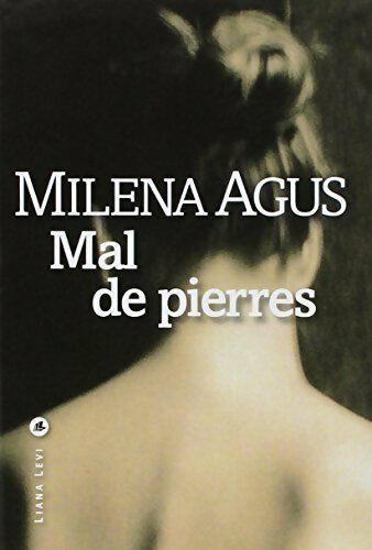 Mal de pierres - Milena Agus - Livre