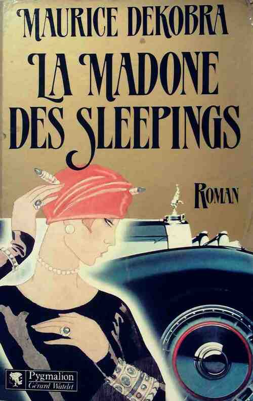 La madone des sleepings - Maurice Dekobra - Livre