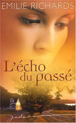 L'écho du passé - Emilie Richards - Livre