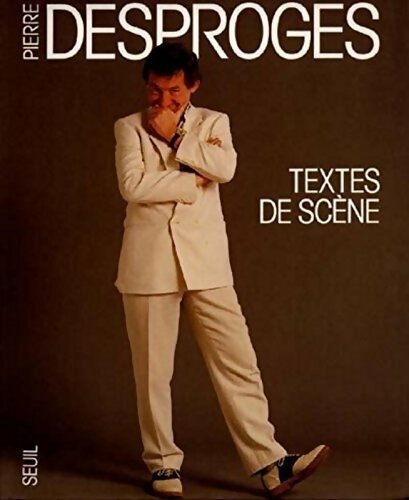Textes de scène - Pierre Desproges - Livre