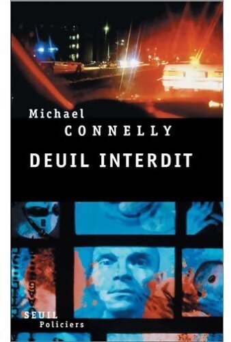 Deuil interdit - Michael Connelly - Livre