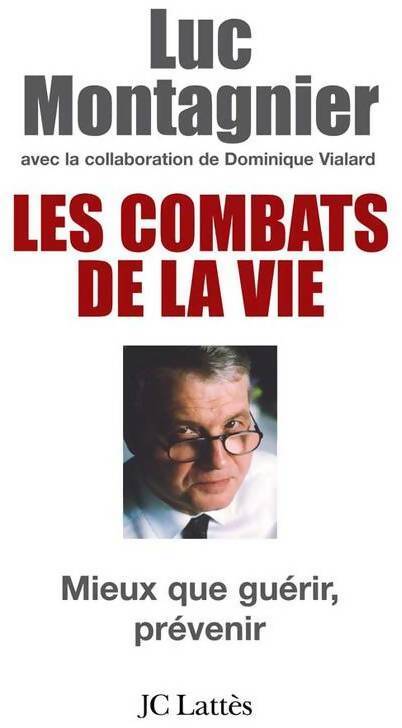 Les combats de la vie - Luc Montagnier - Livre