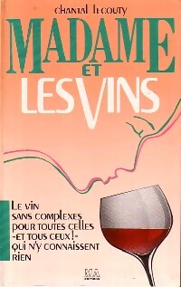 Madame et les vins - Chantal Lecouty - Livre