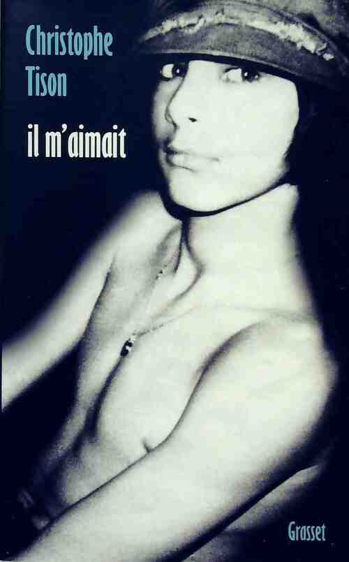 Il m'aimait - Christophe Tison - Livre