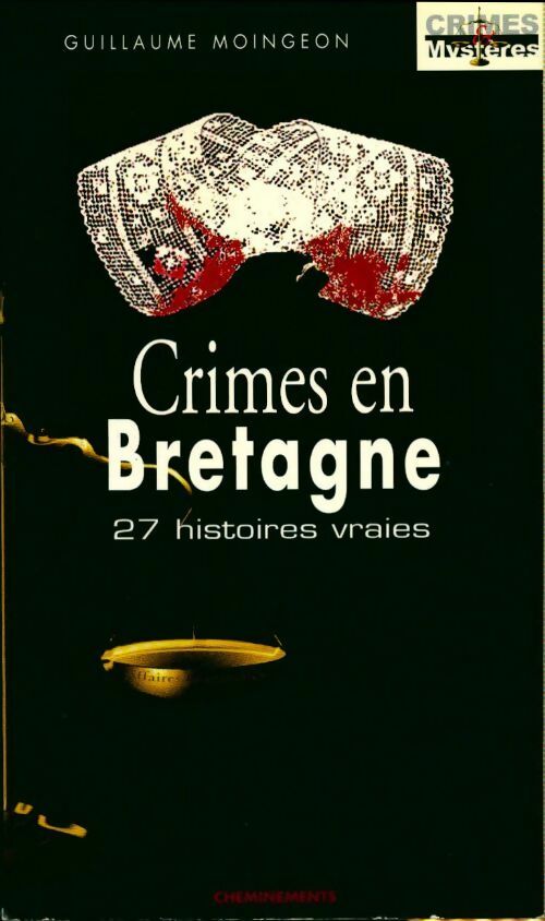 Crimes en Bretagne - Guillaume Moingeon - Livre