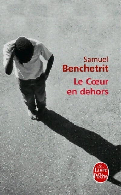 Le coeur en dehors - Samuel Benchetrit - Livre