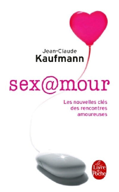 Sex@mour - Jean-Claude Kaufmann - Livre