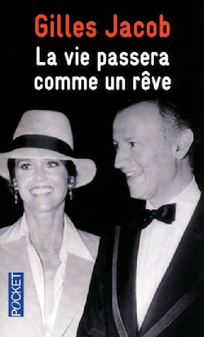 La vie passera comme un rêve - Gilles Jacob - Livre