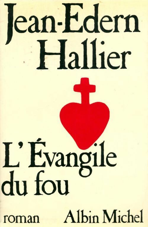 L'évangile du fou - Jean-Edern Hallier - Livre