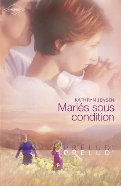 Mariés sous condition - Kathryn Jensen - Livre