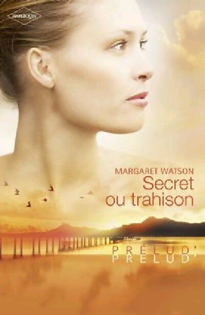 Secret ou trahison - Margaret Watson - Livre