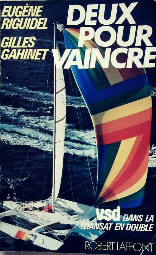 Deux pour vaincre - Eugène Riguidel, Gilles Gahinet - Livre